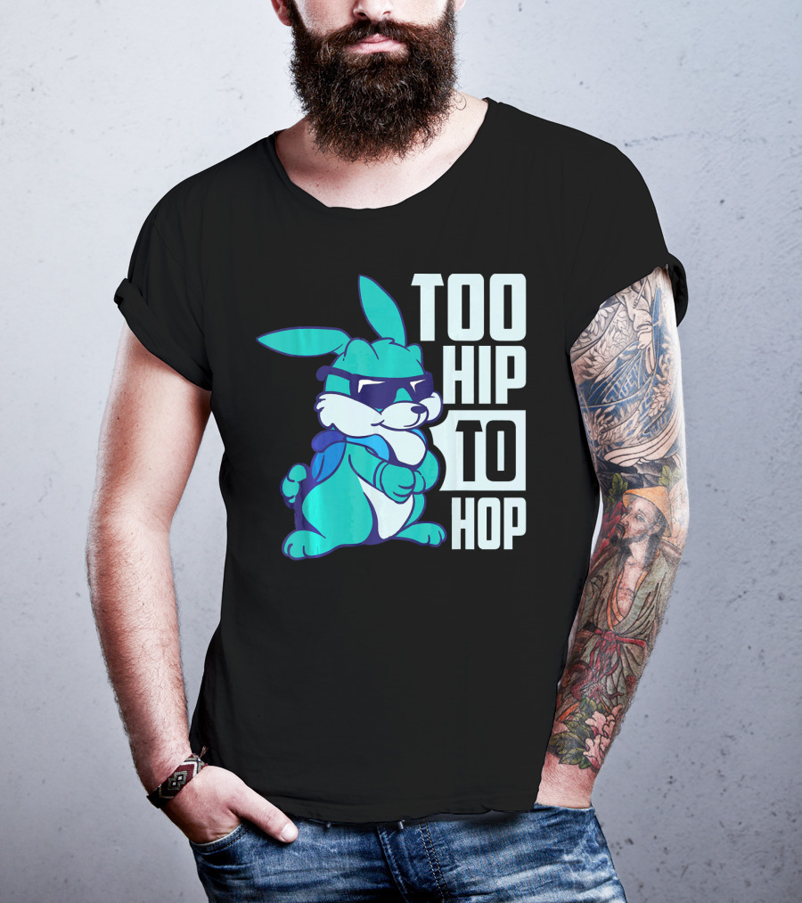 Too Hip To Hop Cool Easter Bunny With Sunglasses T-Shirt