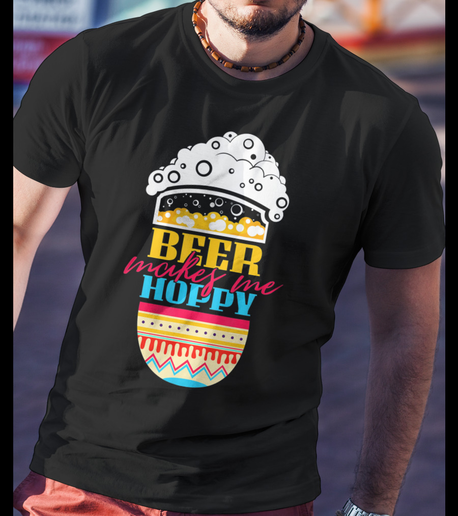 Beer Makes Me Hoppy Easter Egg Beer Foam T-Shirt