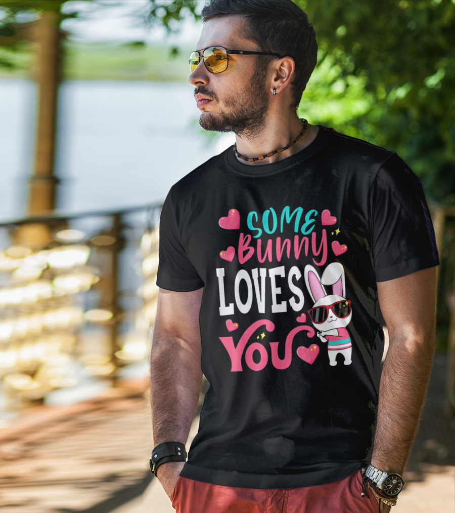 Some Bunny Loves You Funny Easter Bunny Sunglasses Hearts T-Shirt