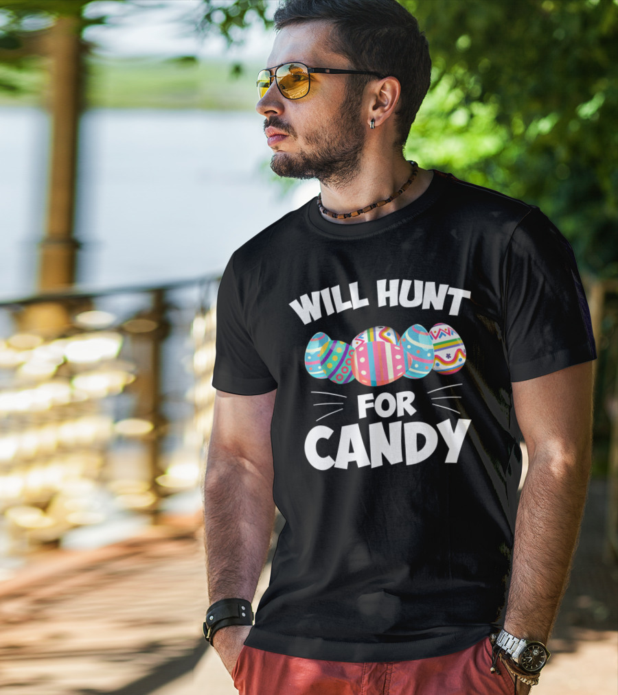 Will Hunt For Candy Easter Eggs T-Shirt