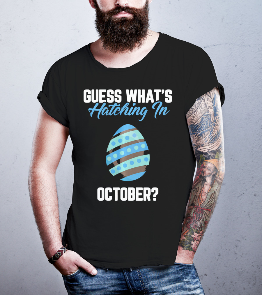 Guess What’s Hatching In October? T-Shirt