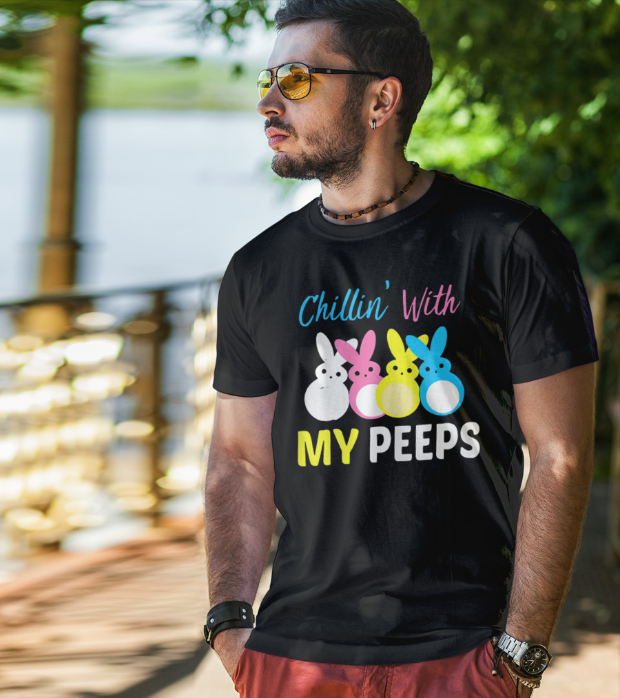 Chillin' With My Peeps EasterCute T-Shirt