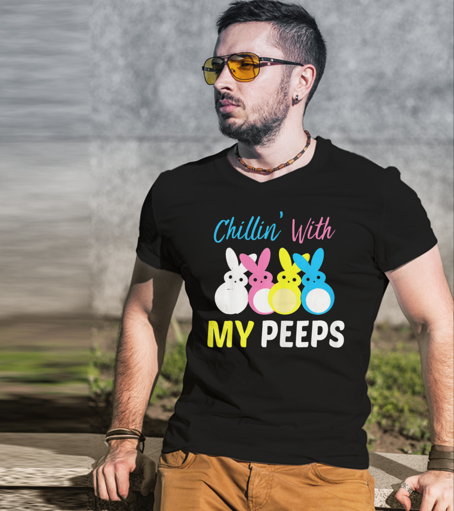 Chillin' With My Peeps EasterCute T-Shirt