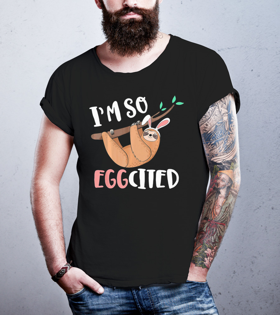 I'm So Eggcited Sloth With Easter Bunny Ears T-Shirt
