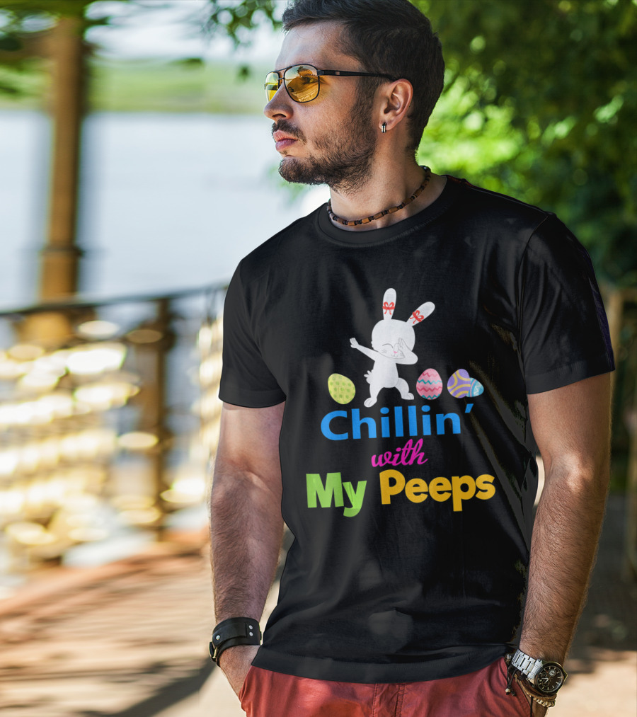 Chillin With My Peeps Dabbing Bunny Easter Eggs T-Shirt