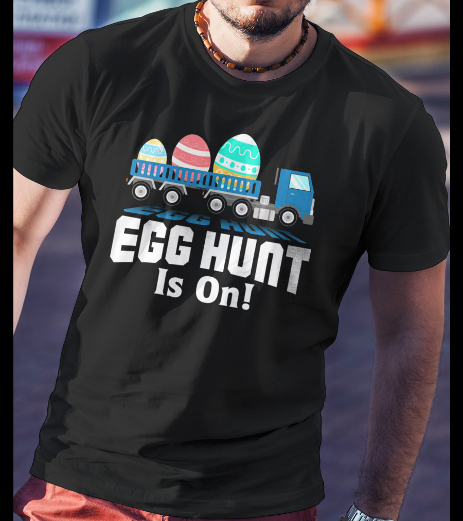 Egg Hunt Is On Easter Truck Carrying Easter Eggs T-Shirt