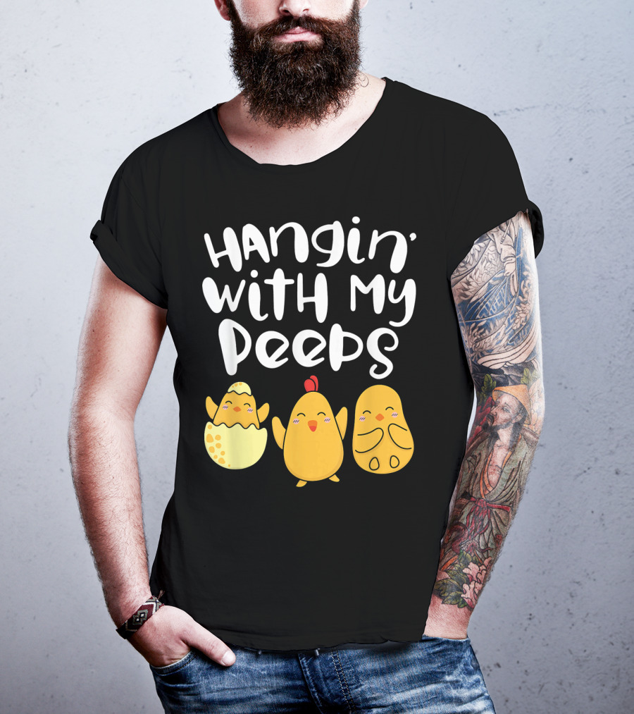 Hangin' With My Peeps Easter Chick And Eggs T-Shirt