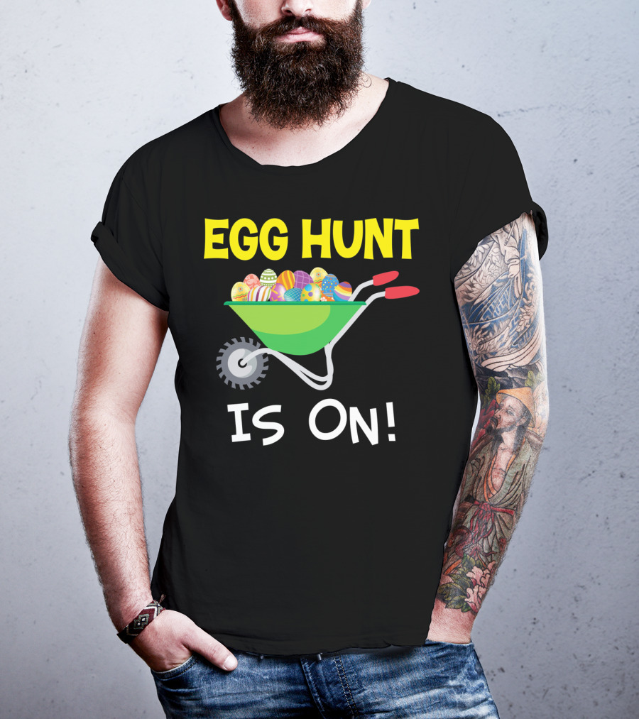 EGG HUNT IS ON Barrow Full Of Easter Eggs T-Shirt