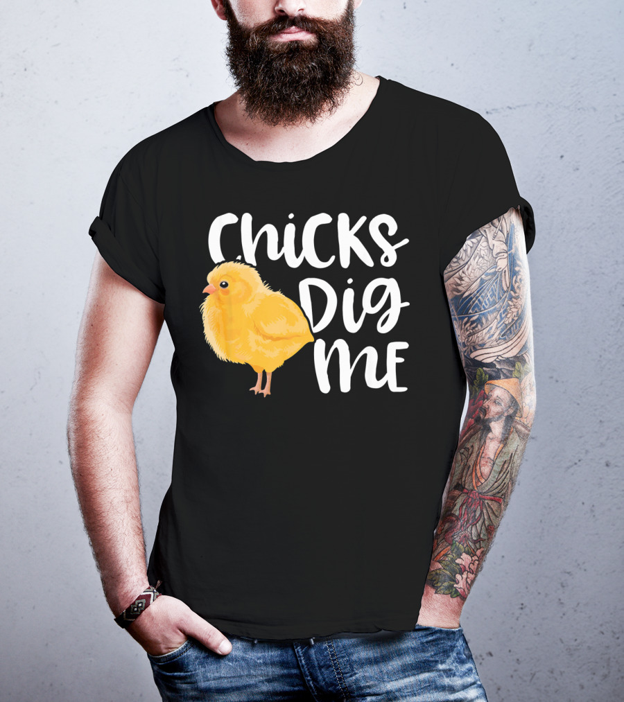 Chicks Dig Me Easter Kids Humor Funny Chicks T-Shirt