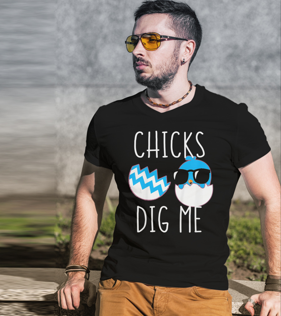 Chicks Dig Me Blue Cartoon Chick Sunglasses Eggshell T-Shirt