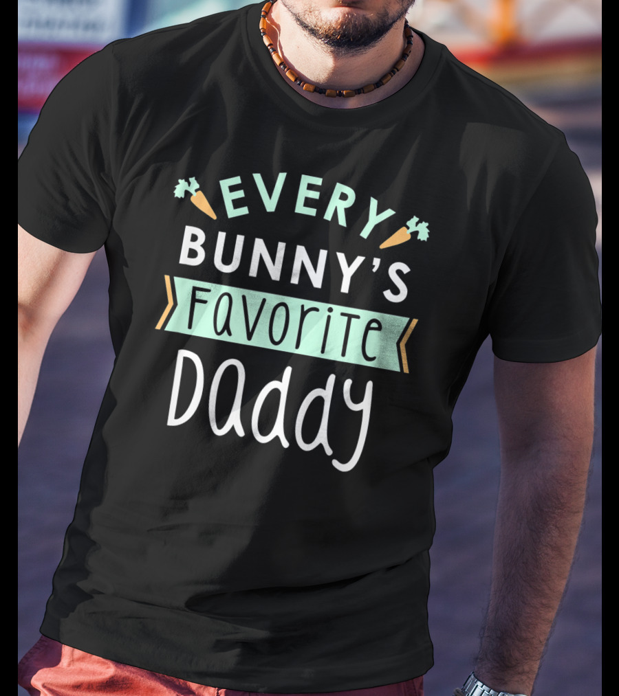 Every Bunny's Favorite Daddy Carrot T-Shirt
