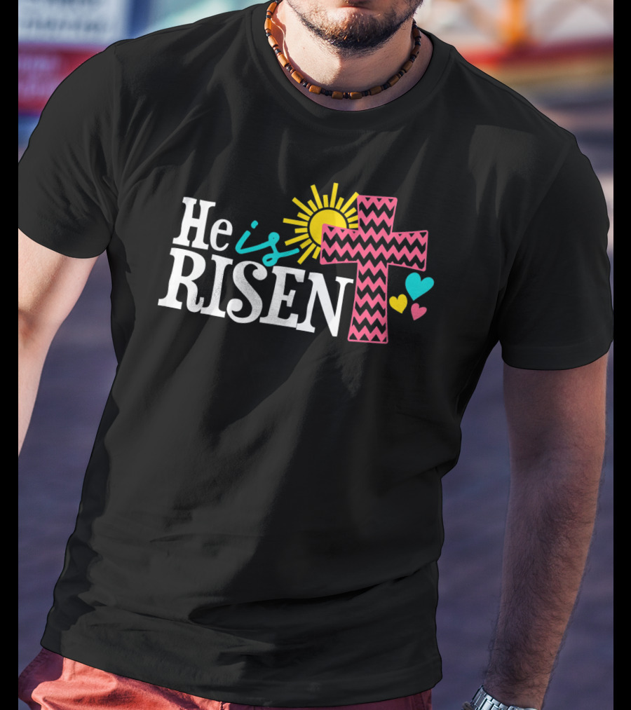 He Is Risen Christian Easter Cross Sun Hearts T-Shirt