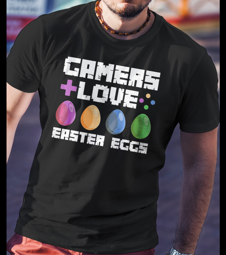 Gamers Love Plus Easter Eggs With Colorful Eggs And Game Symbols T-Shirt