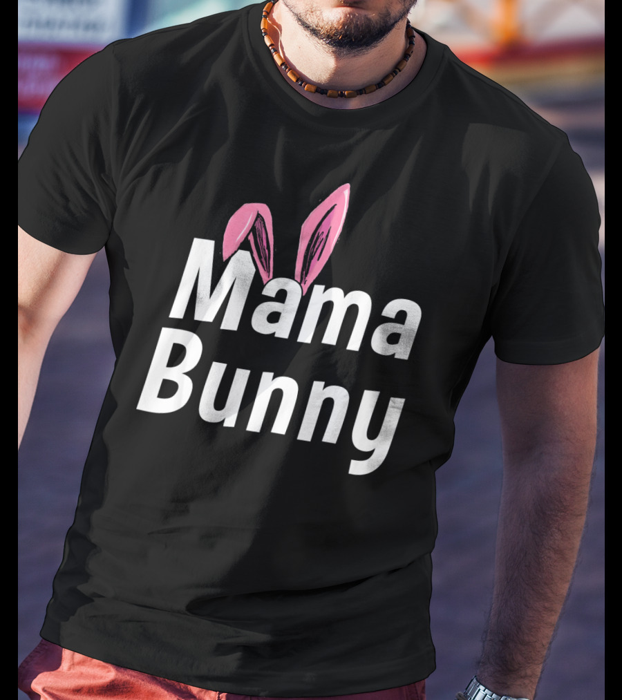 Mama Bunny Cute Ears T-Shirt