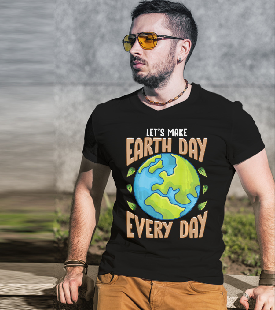Let’s Make Earth Day Every Day With Planet And Leaves T-Shirt