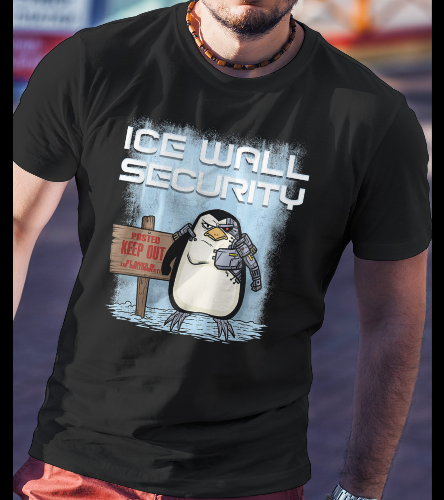 Cyborg Penguin Ice Wall Security Posted Keep Out Sign T-Shirt