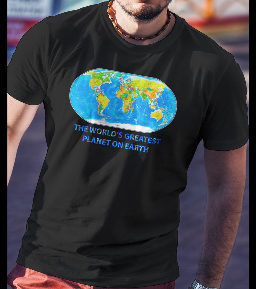 The World's Greatest Planet On Earth Map T-Shirt