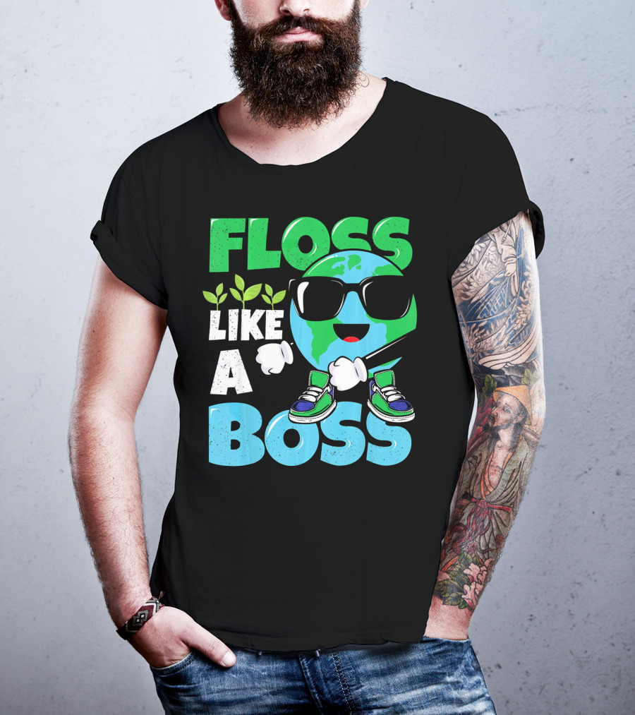 Floss Like A Boss Earth Day Nature Everyday T-Shirt