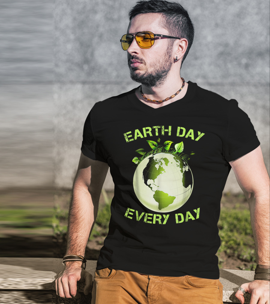 Earth Day Every Day T-Shirt