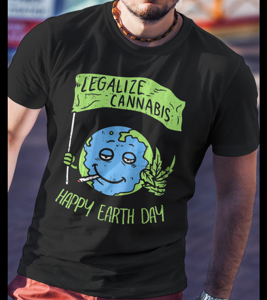 Legalize Cannabis Happy Earth Day Smoky Globe Holding Leaf T-Shirt