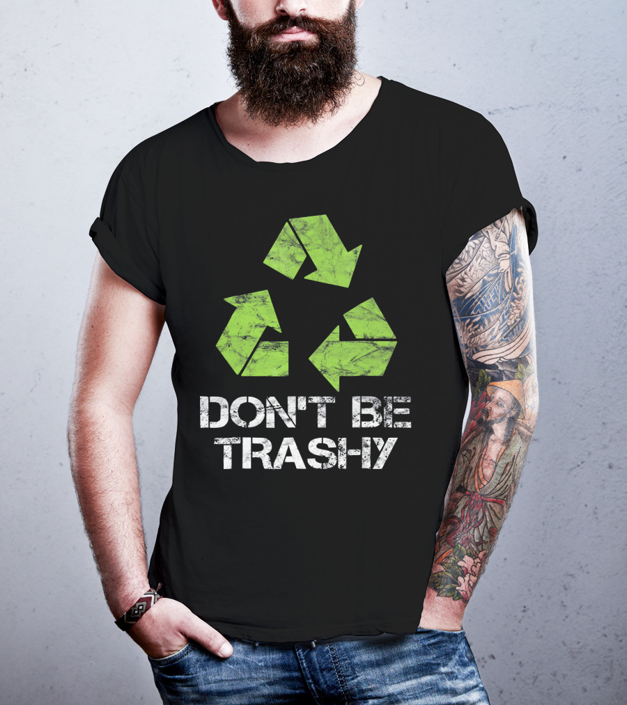 Vintage Don't Be Trashy Recycle Eco-Friendly Recycling T-Shirt