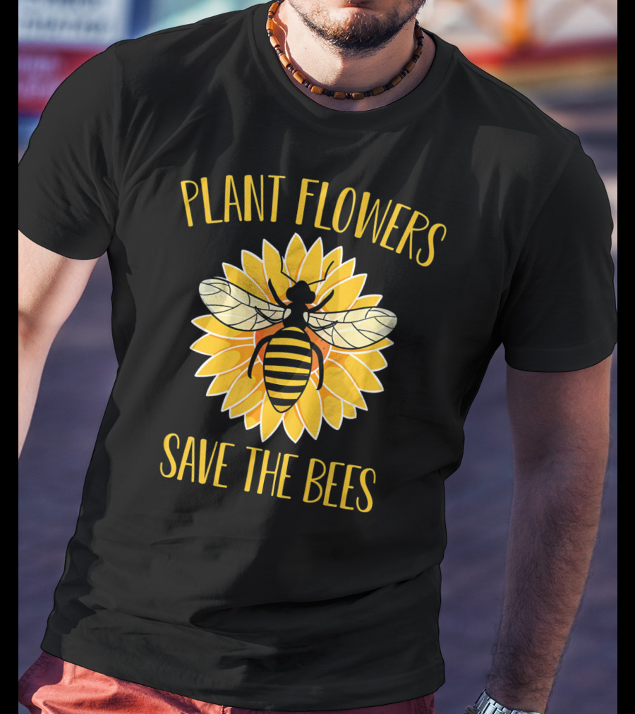 Plant Flowers Save The Bees Beekeeper Flower T-Shirt