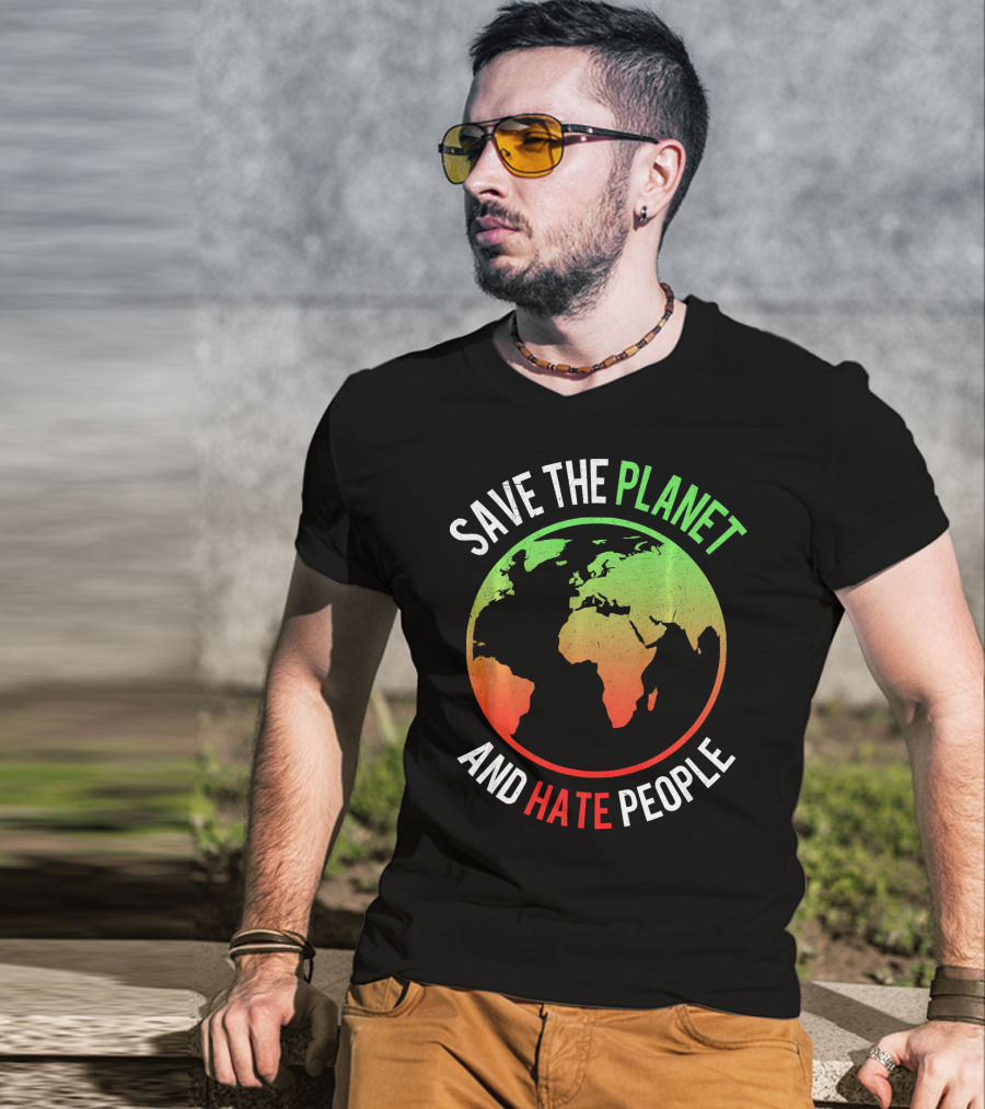 Save The Planet And Hate People Earth Map T-Shirt