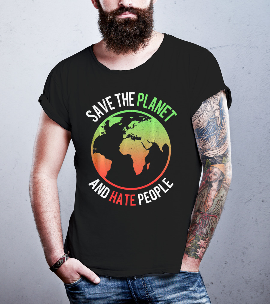 Save The Planet And Hate People Earth Map T-Shirt