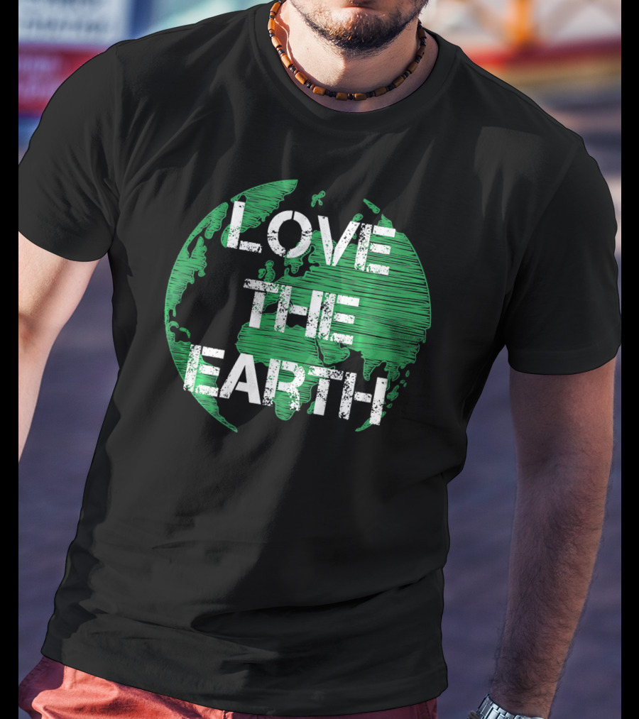 Love The Earth Green World Earth Day T-Shirt