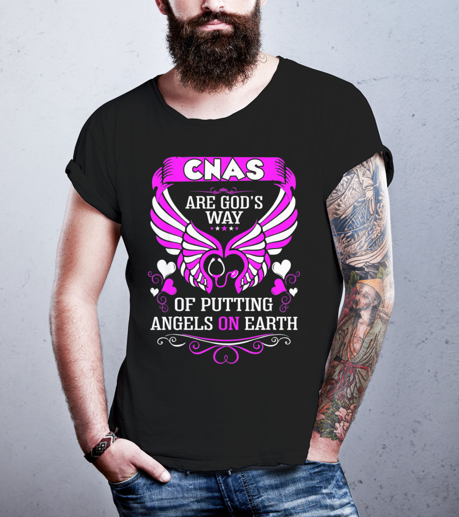 CNAS Are God's Way Of Putting Angels On Earth T-Shirt