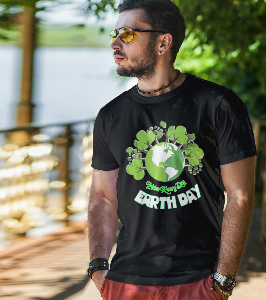 Make Every Day Earth Day Green Planet Trees T-Shirt