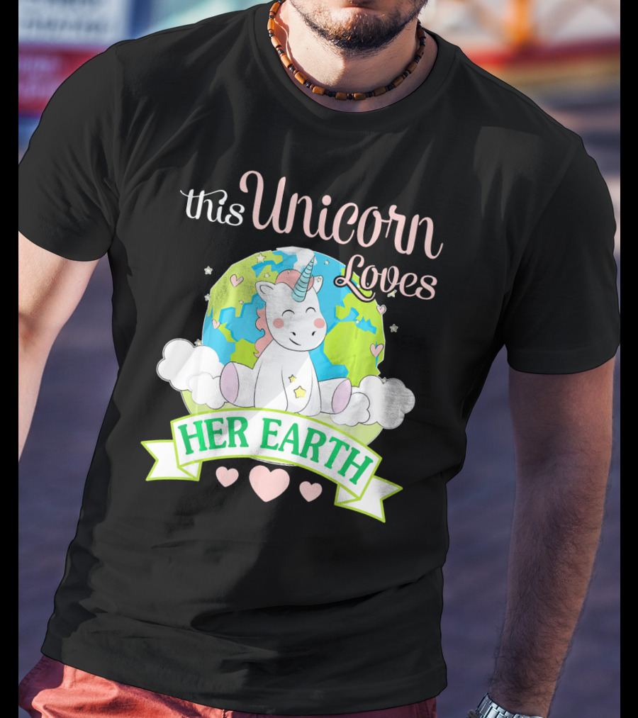 This Unicorn Loves Her Earth T-Shirt