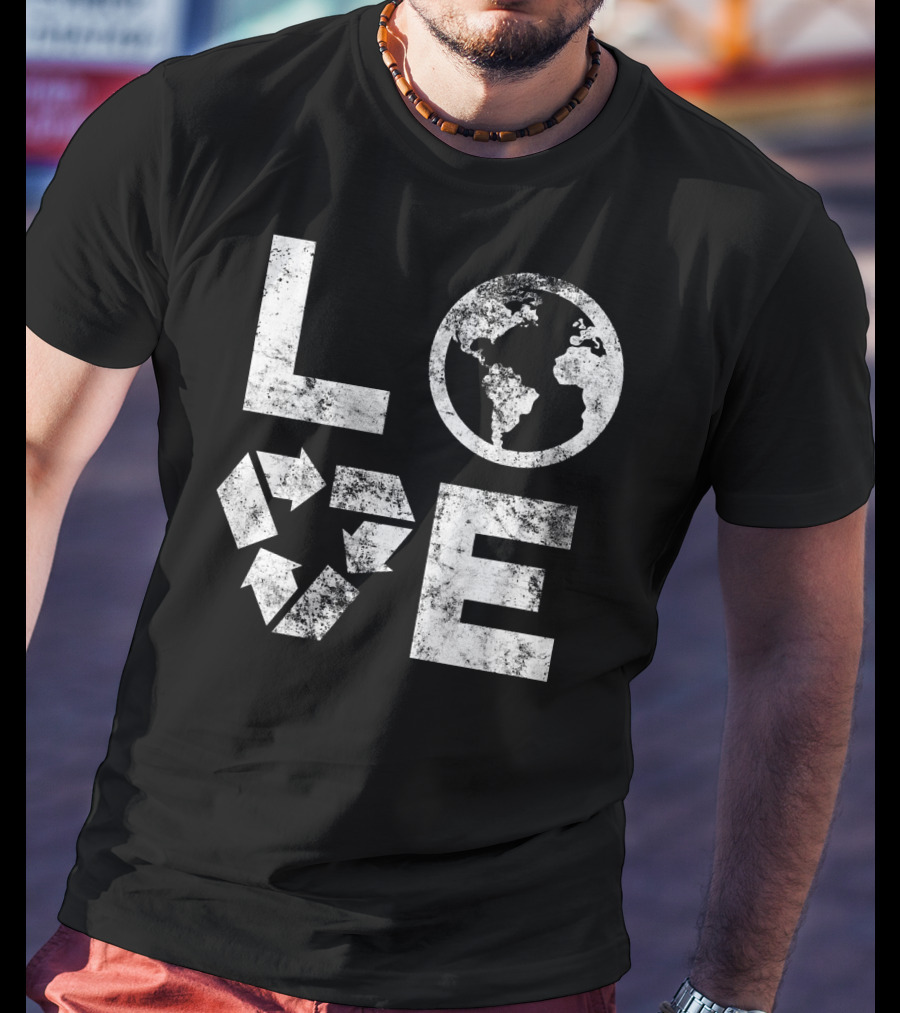 Love Earth Day Globe Recycle Typography T-Shirt