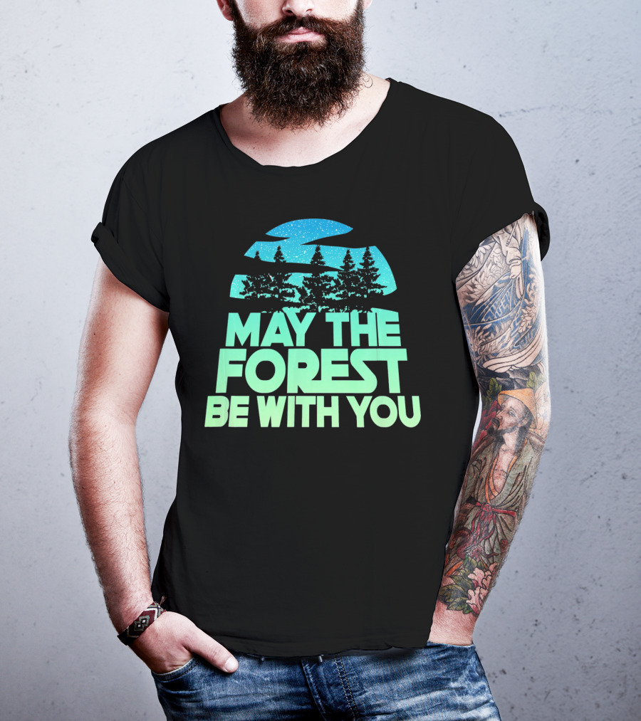MAY THE FOREST BE WITH YOU Nature Trees Starry Sky T-Shirt