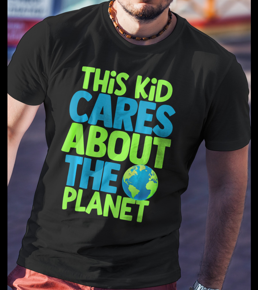 This Kid Cares About The Planet Earth T-Shirt