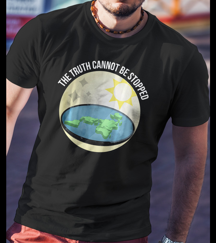 The Truth Cannot Be Stopped Flat Earth Sun And Stars T-Shirt