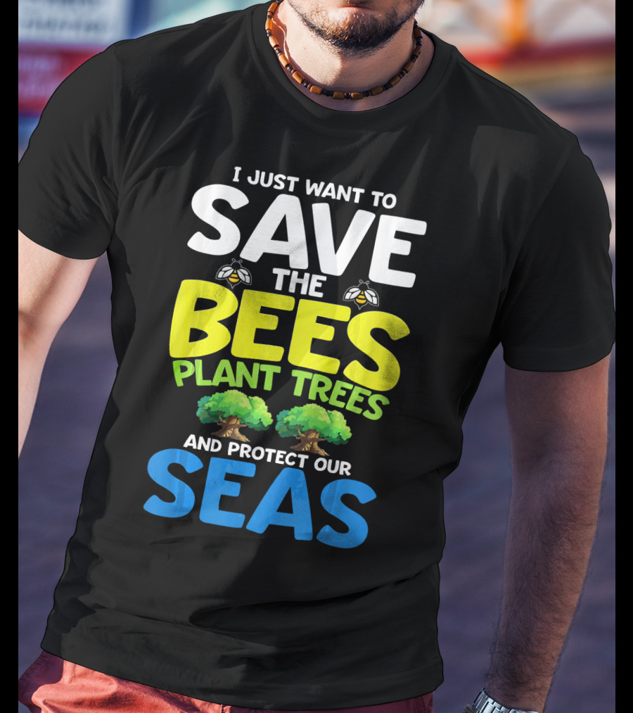 Save The Bees Plant Trees Protect Our Seas Earth Day Kids T-Shirt