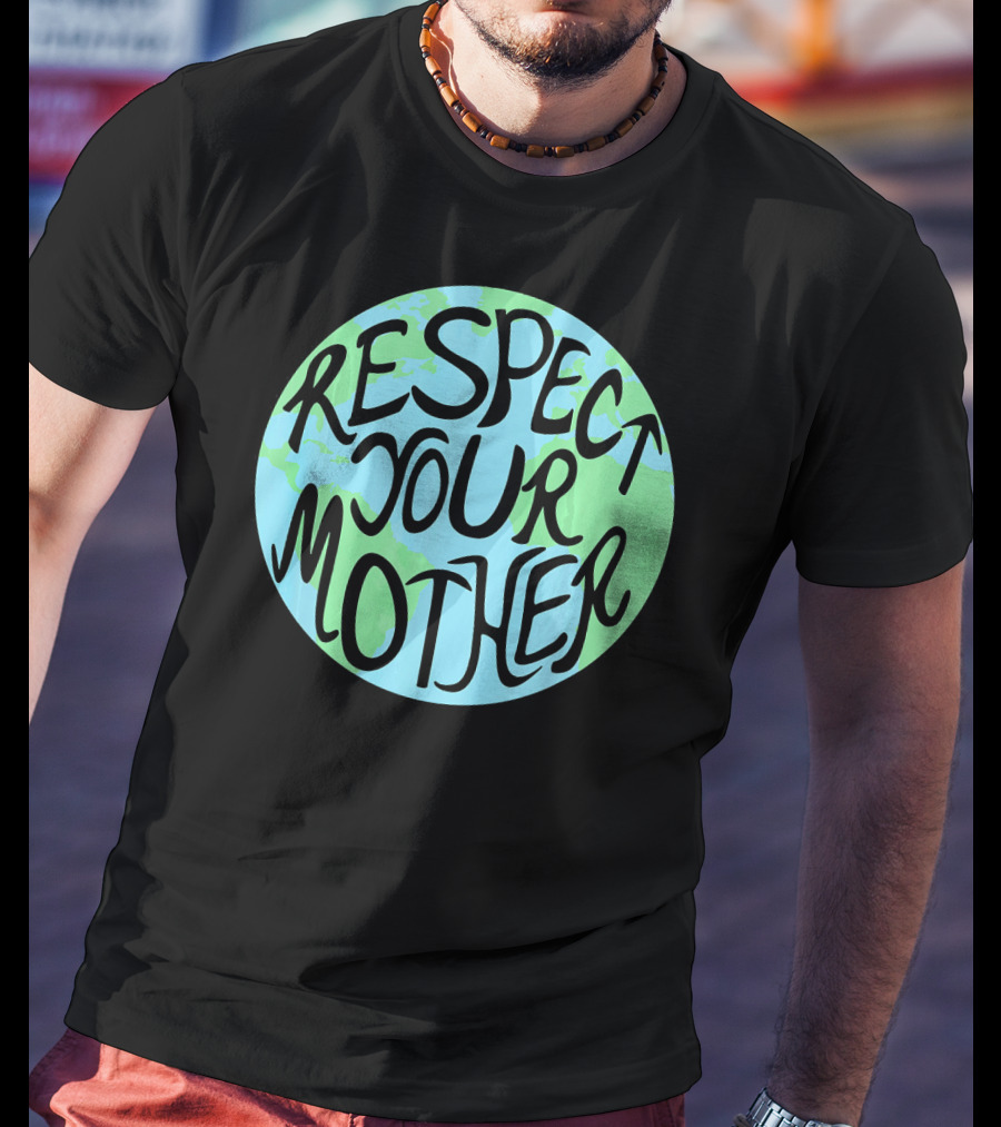 Respect Your Mother Hand Drawn Earth T-Shirt