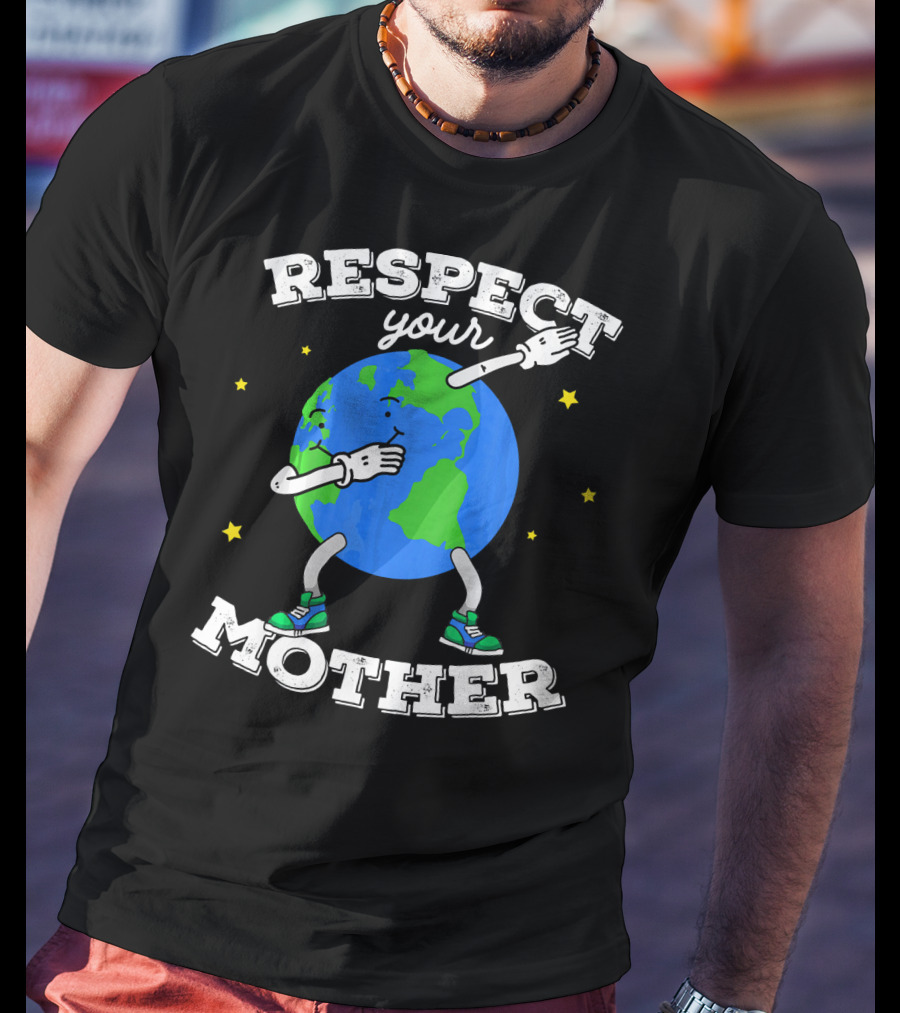 Respect Your Mother Earth Day Dabbing Planet T-Shirt