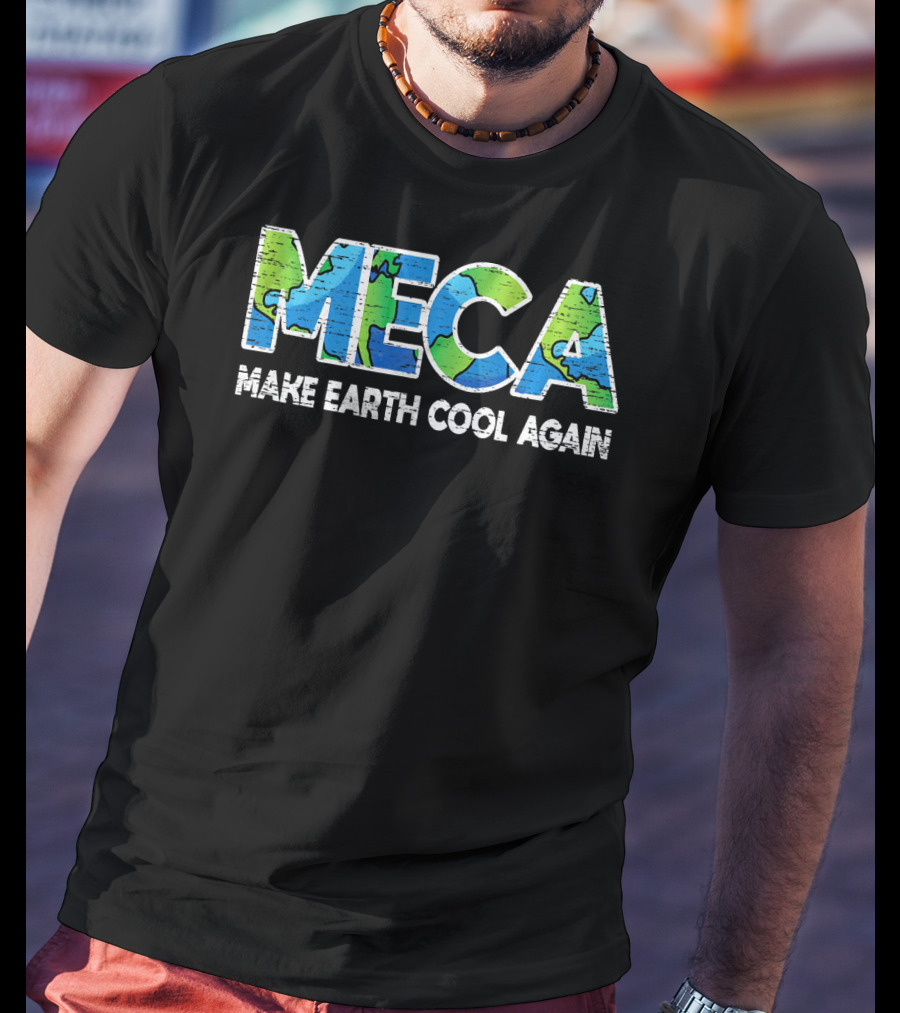 MECA Make Earth Cool Again Global Warming Climate Awareness T-Shirt