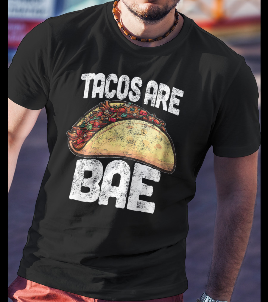 Tacos Are Bae Taco Lover Cinco De Mayo T-Shirt