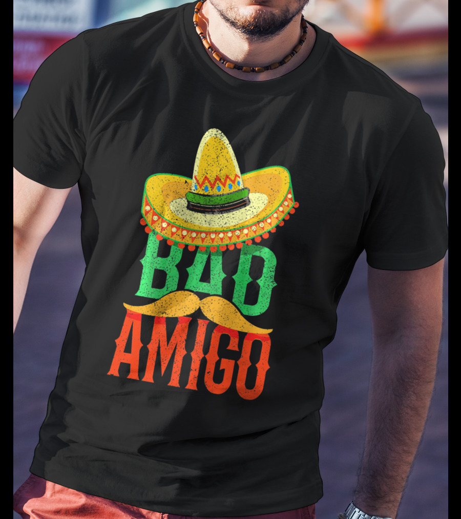 Cinco De Mayo Sombrero Bad Amigo Mexi Mustache T-Shirt