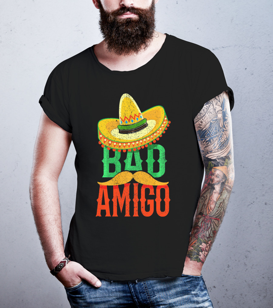 Cinco De Mayo Sombrero Bad Amigo Mexi Mustache T-Shirt
