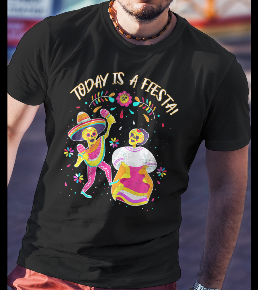Today Is A Fiesta Cute Sugar Skull Dancing Mariachi And Celebrating Skeleton T-Shirt
