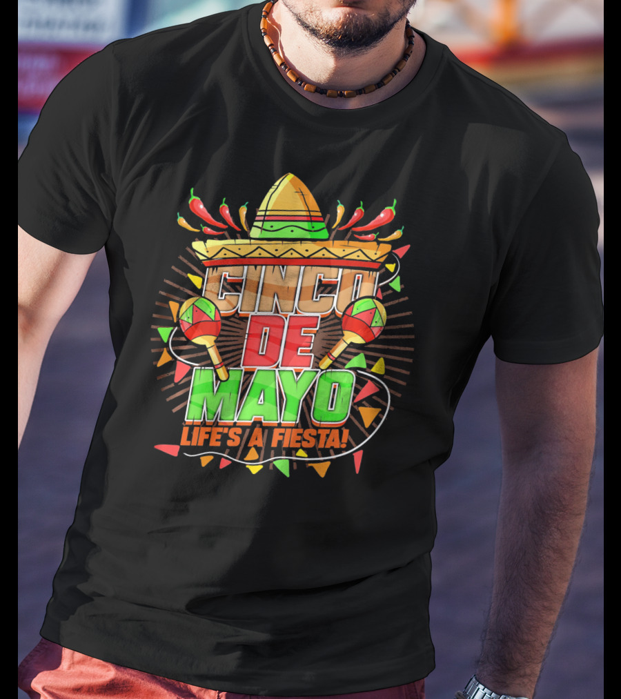 Cinco De Mayo Life's A Fiesta Sombrero Maracas Chili Peppers T-Shirt