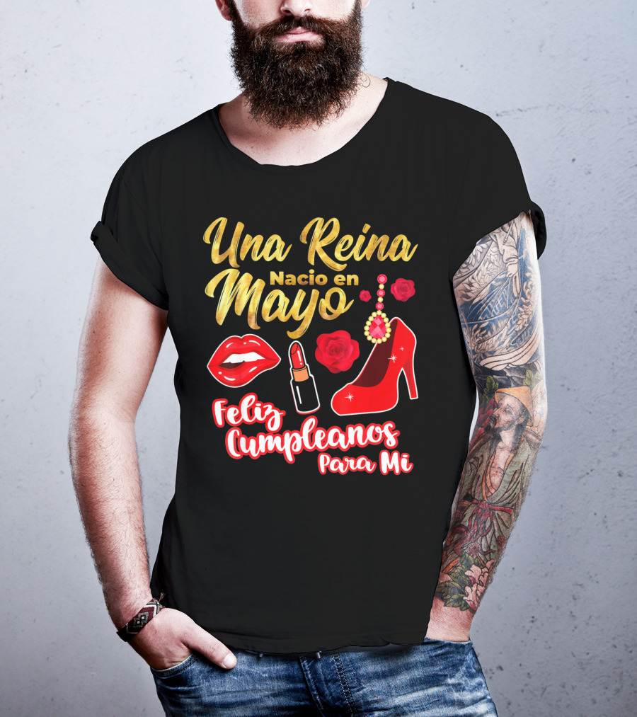 Una Reina Nacio En Mayo Feliz Cumpleanos Para Mi Rojo Labial Tacones Rosas T-Shirt