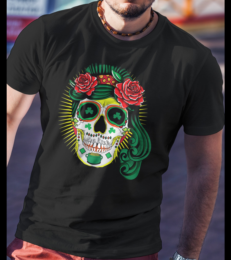 Cinco De Mayo St Patricks Day Shamrock Skull Roses T-Shirt