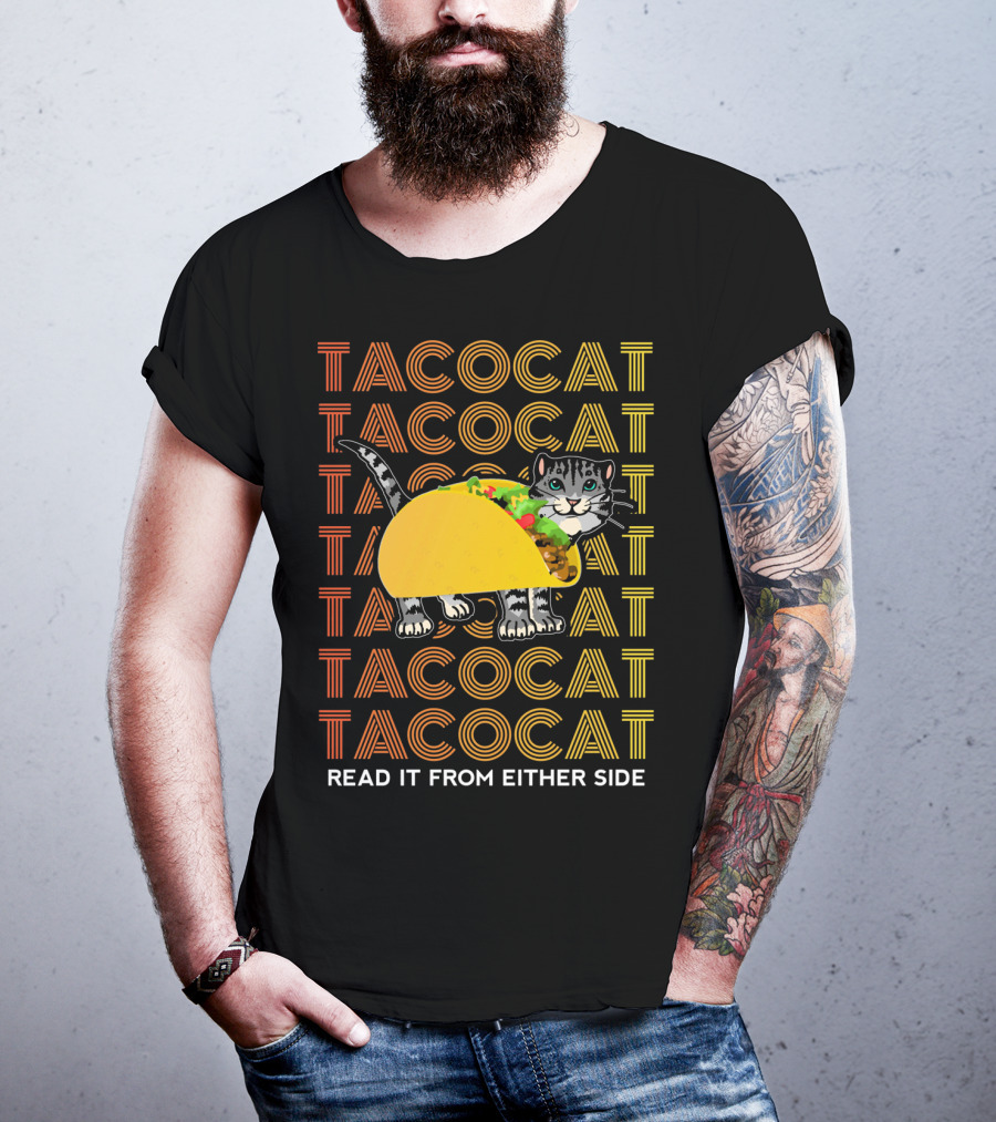 Tacocat Tacocat Tacocat Tacocat Tacocat Tacocat Read It From Either Side T-Shirt