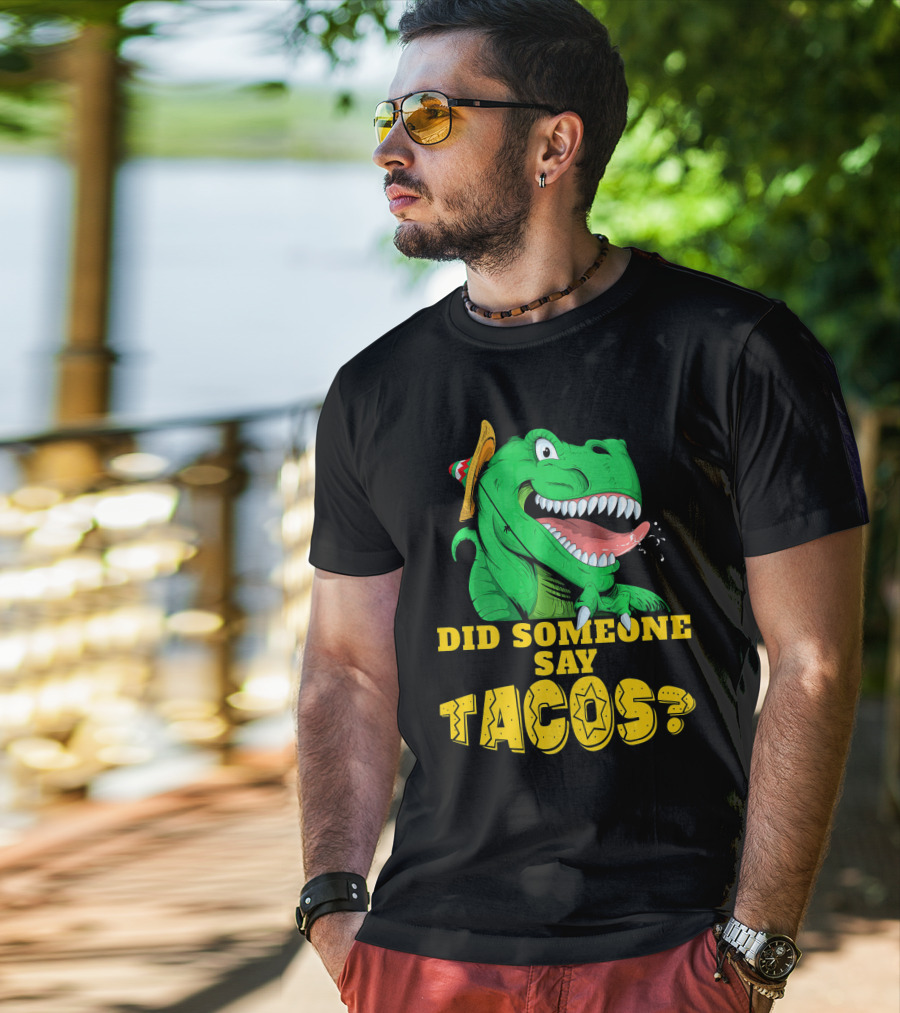 Did Someone Say Tacos Cinco De Mayo Dinosaur Fiesta Hat T-Shirt