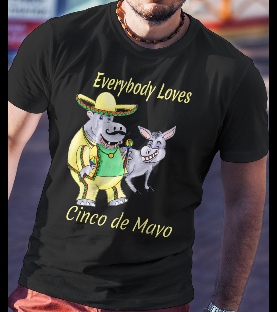 Everybody Loves Cinco De Mayo Hippopotamus And Donkey Fiesta T-Shirt